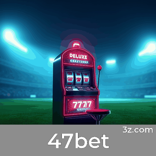 47bet: Um Mundo de Jogos Selecionados e Excelência